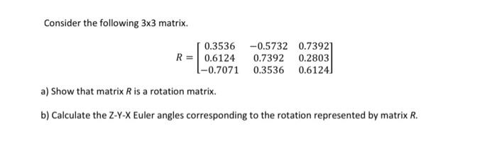 Solved Consider the following 3x3 matrix. 0.3536 -0.5732 | Chegg.com