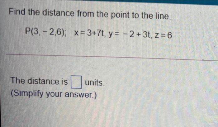 Solved Find the distance from the point to the line. | Chegg.com