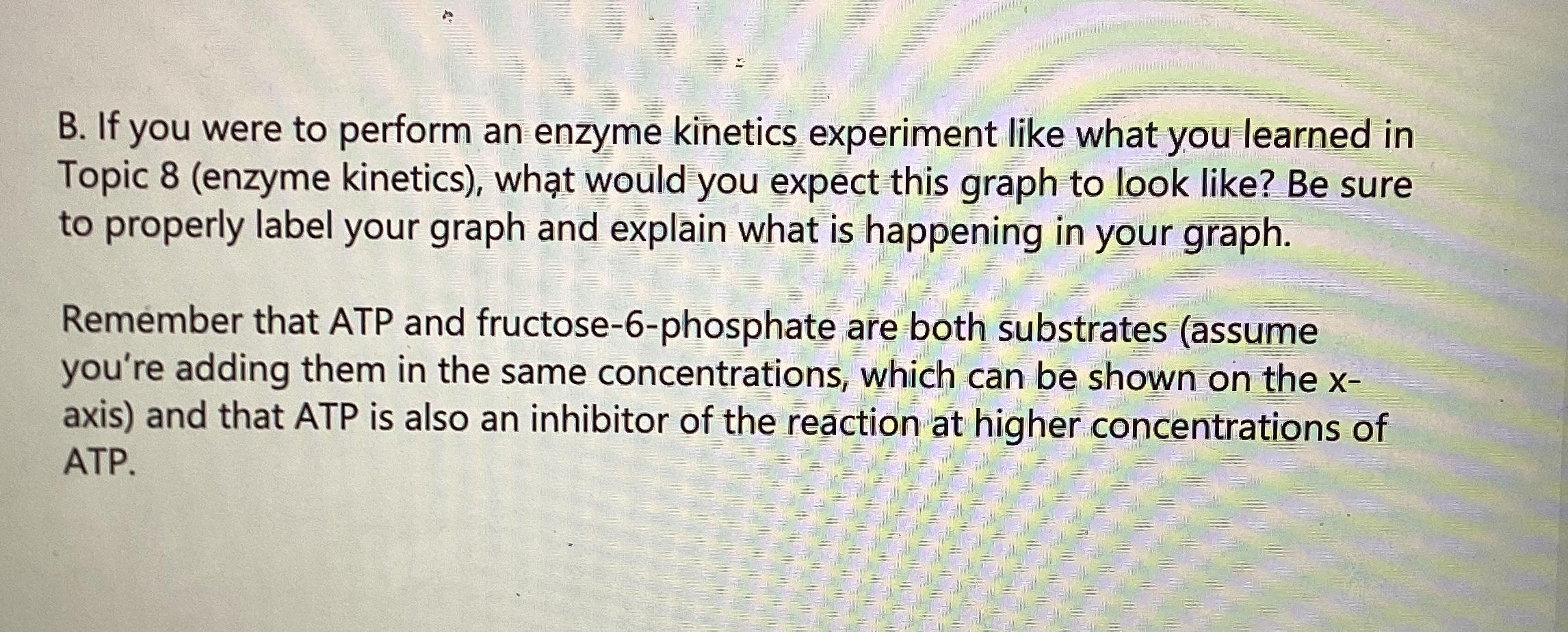 Solved B. ﻿If you were to perform an enzyme