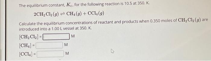 Solved The equilibrium constant, Kc, for the following | Chegg.com