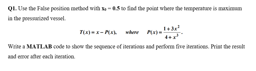 Solved Q1. ﻿Use the False position method with x0=0.5 ﻿to | Chegg.com