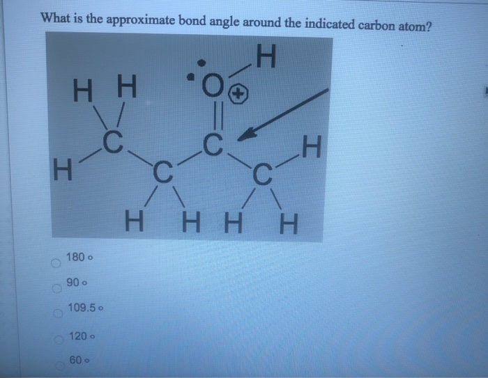 Solved What Is The Approximate Bond Angle Around The 4122