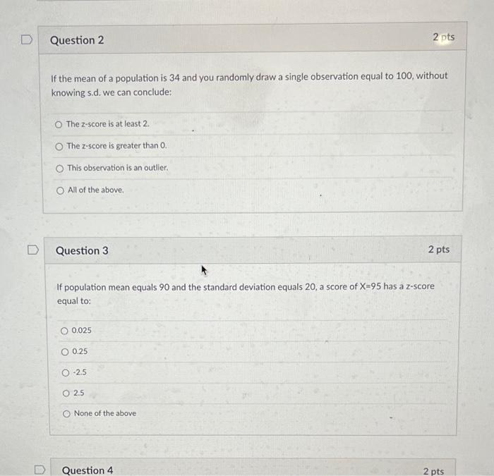 If the mean of a population is 34 and you randomly draw a single observation equal to 100 , without knowing s.d. we can concl