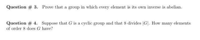 Solved Question # 3. Prove that a group in which every | Chegg.com