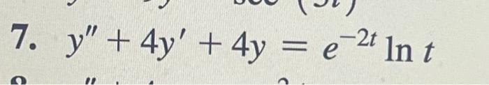 \( y^{\prime \prime}+4 y^{\prime}+4 y=e^{-2 t} \ln t \)