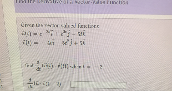 Solved Find The Derivative Ot A Vector Value Function Giv Chegg Com