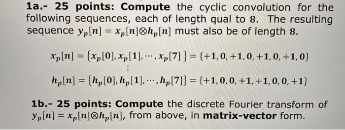 Solved 1a.- 25 points: Compute the cyclic convolution for | Chegg.com