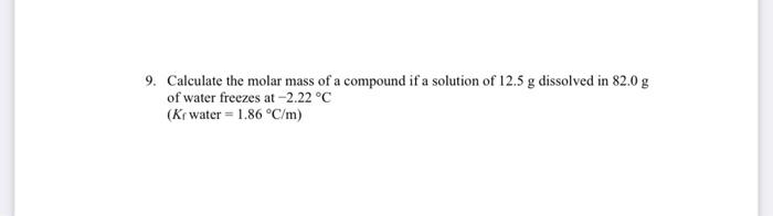 Solved 9. Calculate the molar mass of a compound if a | Chegg.com