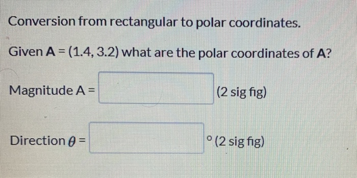 Solved Conversion from rectangular to polar coordinates. | Chegg.com