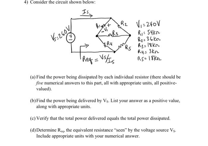 Solved 4) Consider the circuit shown below: (a) Find the | Chegg.com