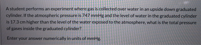 Solved A student performs an experiment where gas is | Chegg.com