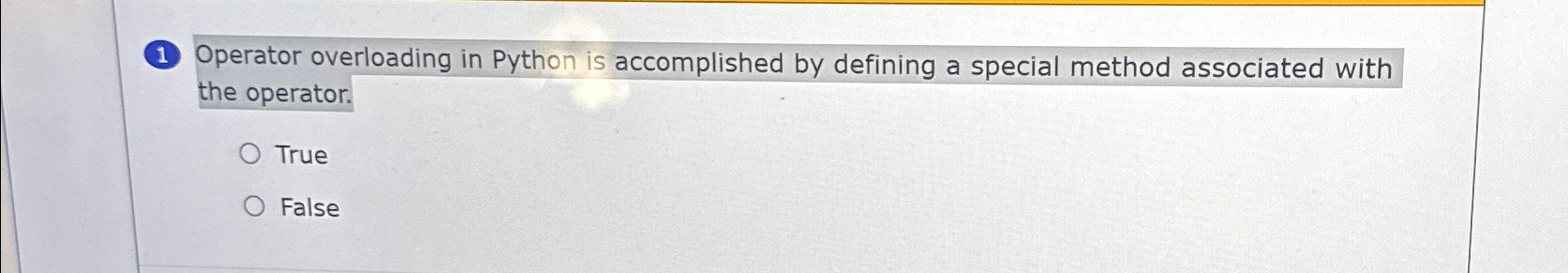 Solved (1) ﻿Operator overloading in Python is accomplished | Chegg.com