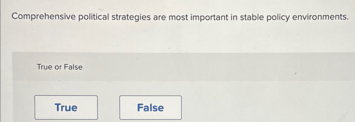 Solved Comprehensive political strategies are most important | Chegg.com