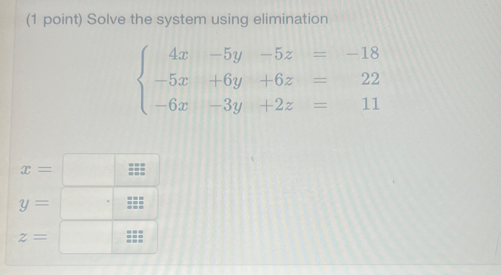 Solved (1 ﻿point) ﻿Solve the system using | Chegg.com