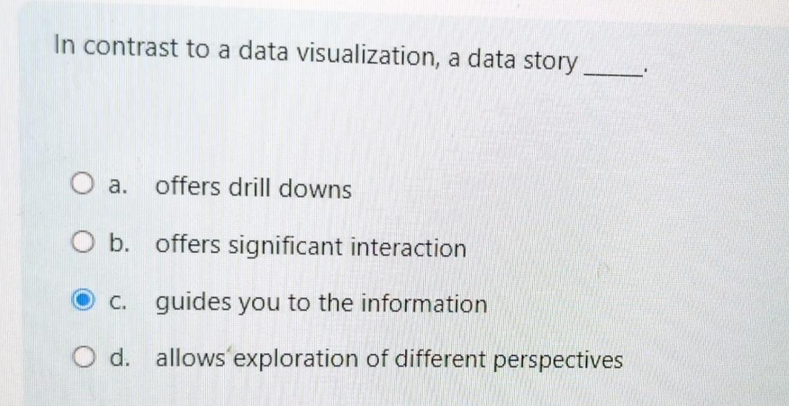 Solved In contrast to a data visualization, a data storya. | Chegg.com