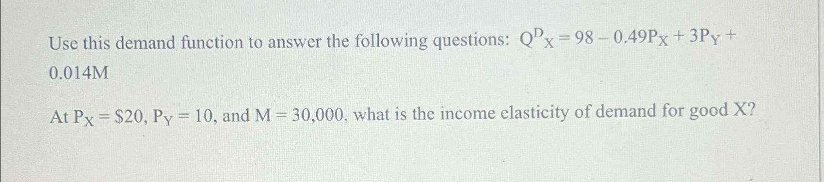 Solved Use this demand function to answer the following | Chegg.com