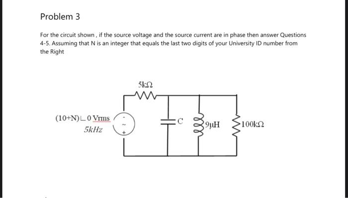 Problem 3 For the circuit shown, if the source | Chegg.com