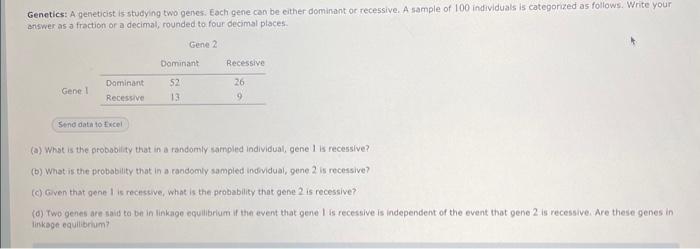 Solved Genetics: A genebist is studying two genes. Each gene | Chegg.com