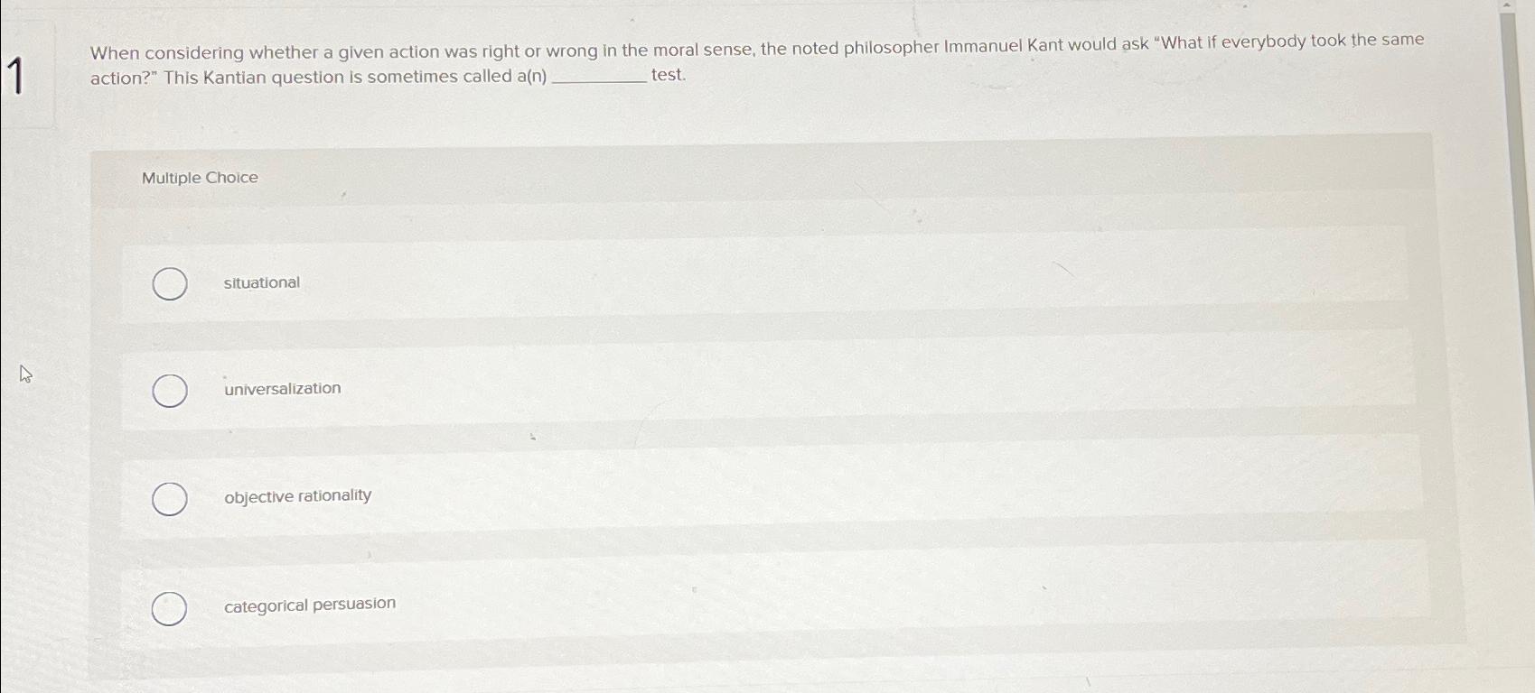 Solved When considering whether a given action was right or | Chegg.com