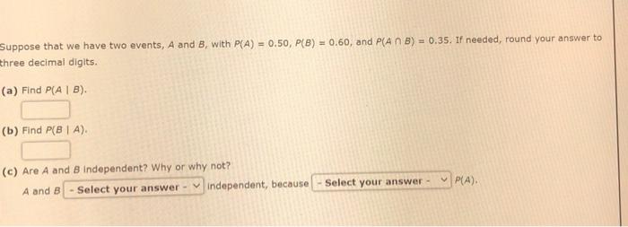 Solved Suppose That We Have Two Events, A And B, With P(A) = | Chegg.com