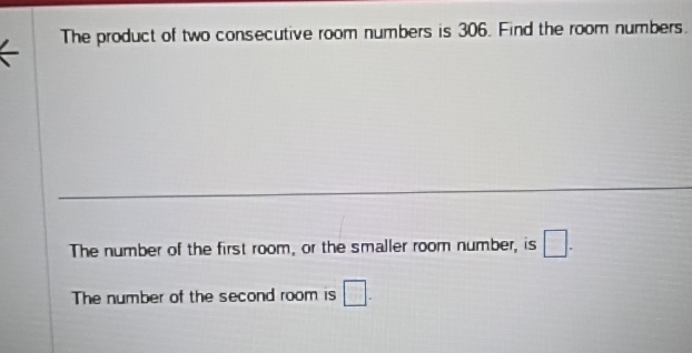 Solved The product of two consecutive room numbers is 306 . | Chegg.com