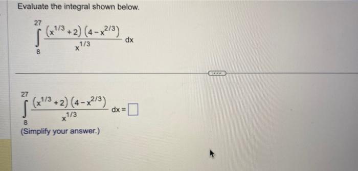 Solved Evaluate The Integral Shown Below. | Chegg.com