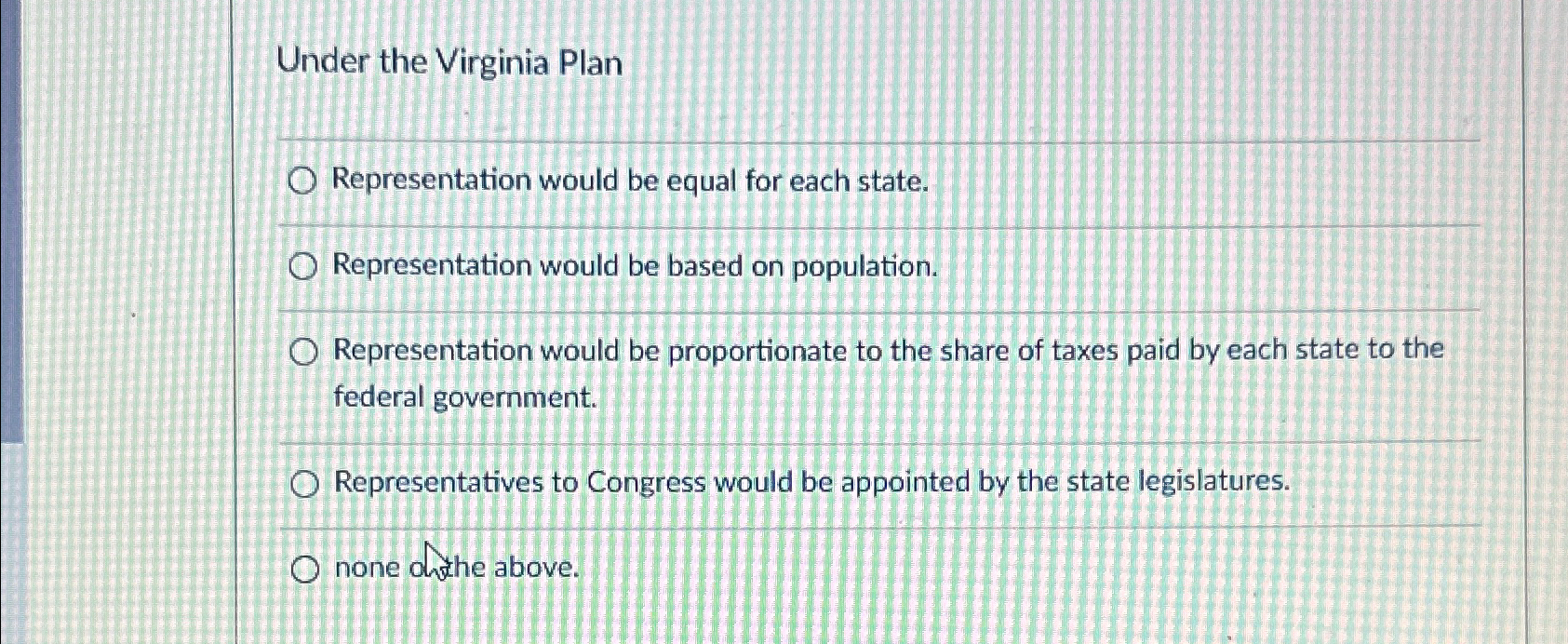 Solved Under the Virginia PlanRepresentation would be equal