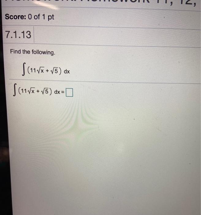 Solved Score: 0 of 1 pt 7.1.13 Find the following. (11x + 15 | Chegg.com