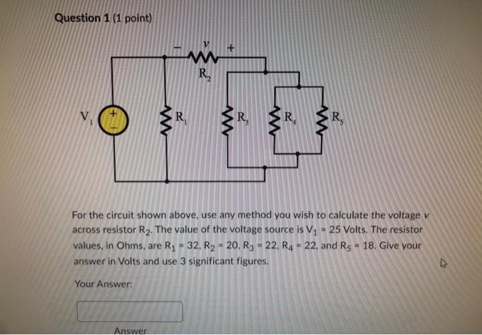 Solved Question 1 (1 point) For the circuit shown above, use | Chegg.com