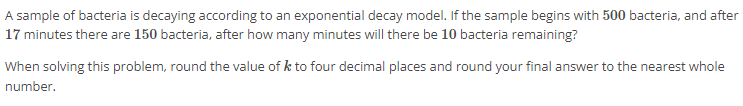 Solved A sample of bacteria is decaying according to an | Chegg.com