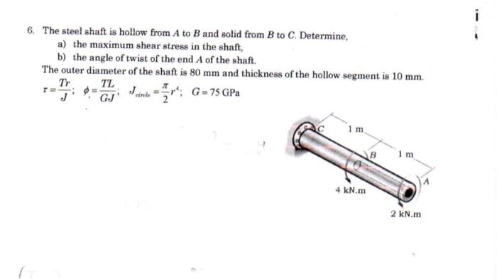 Solved 6. The Steel Shaft Is Hollow From A To B And Solid | Chegg.com