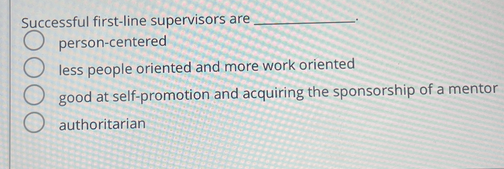 Solved Successful first-line supervisors are q,q, | Chegg.com