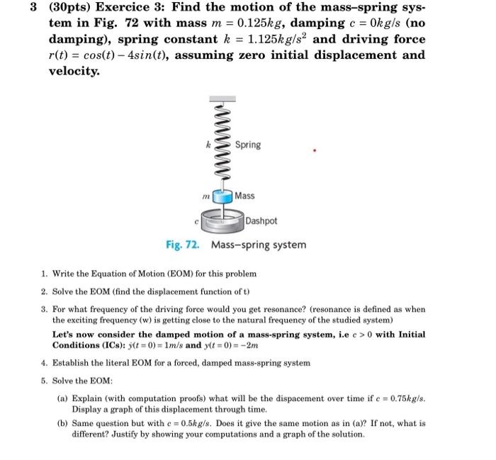 Solved 3 (30pts) Exercice 3: Find the motion of the | Chegg.com