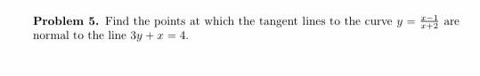 Solved Problem 5. Find the points at which the tangent lines | Chegg.com