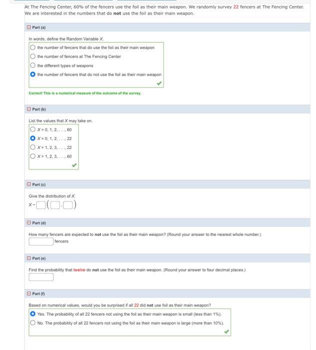 At The Fencing Center, \( 60 \% \) of the fencers use the foil as their main weapon. We randomly survey 22 fencers at The Fen