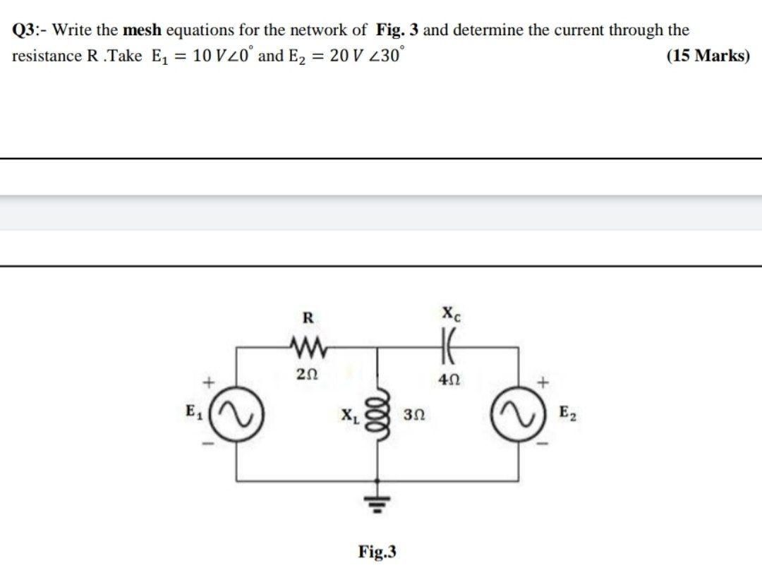 Solved Q3:- Write the mesh equations for the network of Fig. | Chegg.com