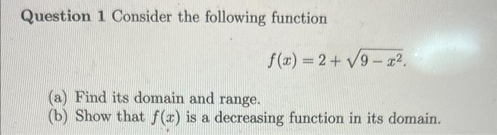 Solved Question 1 Consider the following function | Chegg.com