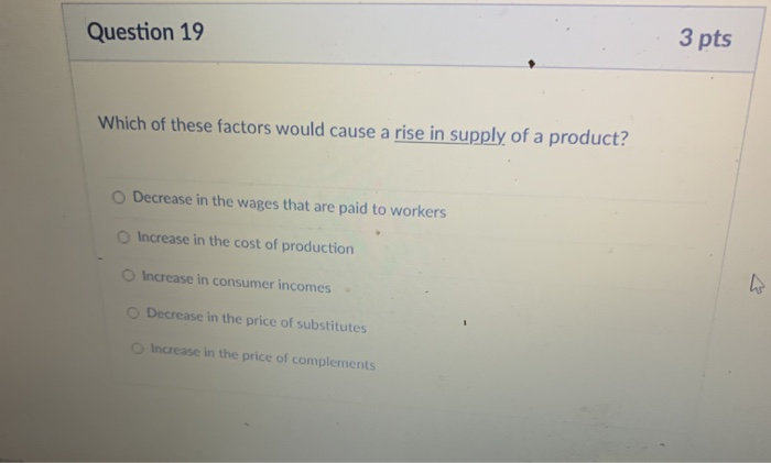 Solved Question 19 3 pts Which of these factors would cause | Chegg.com
