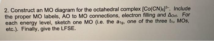 Solved 2. Construct an MO diagram for the octahedral complex | Chegg.com