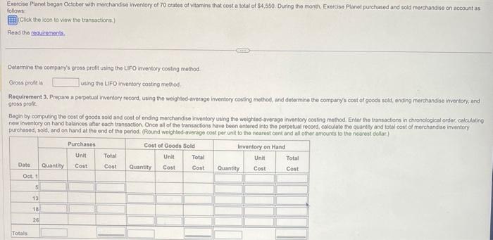 Exerose Planot began October with merctandise inventory of 70 crates of vitamins that cost a botat of \( \$ 4,650 \). During