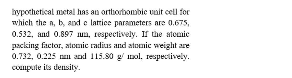 Solved hypothetical metal has an orthorhombic unit cell for | Chegg.com
