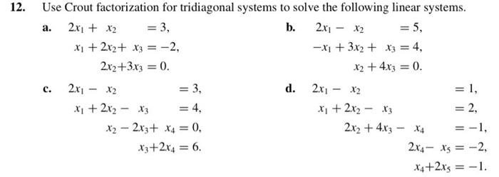 Solved 12. Use Crout factorization for tridiagonal systems | Chegg.com
