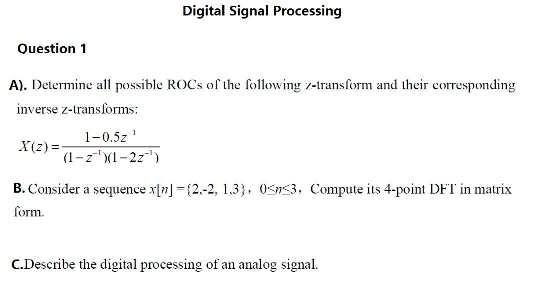 Solved Digital Signal Processing Question 1 A). Determine