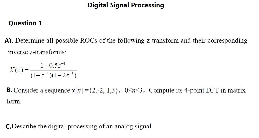 Solved Digital Signal Processing Question 1 A). Determine | Chegg.com