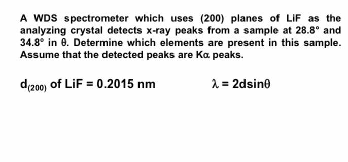 Solved A WDS spectrometer which uses (200) planes of LiF as | Chegg.com