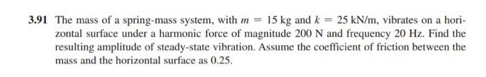 Solved 3.91 The mass of a spring-mass system, with m = 15 kg | Chegg.com