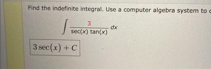 Solved Find the indefinite integral. Use a computer algebra | Chegg.com