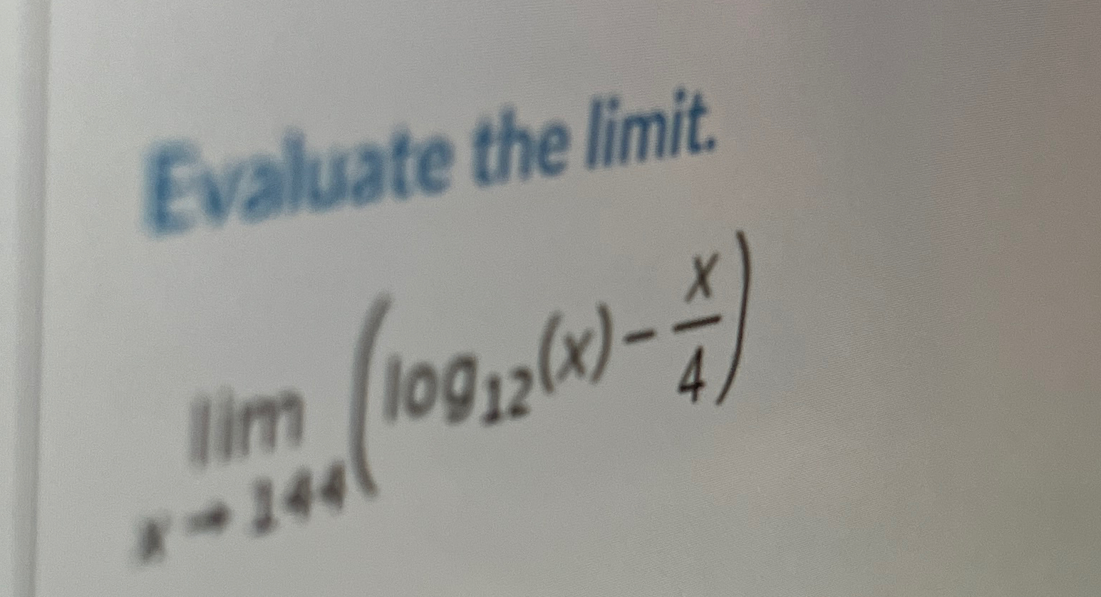Solved Evaluate the limit.limx→144(log12(x)-x4) | Chegg.com