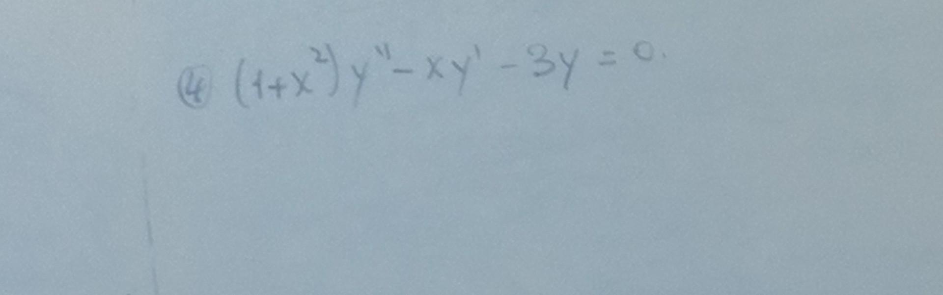 Solved (1+x2)y′′−xy′−3y=0. | Chegg.com