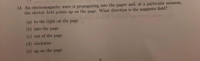 Solved 14. An electromagnetic wave is propagating into the | Chegg.com
